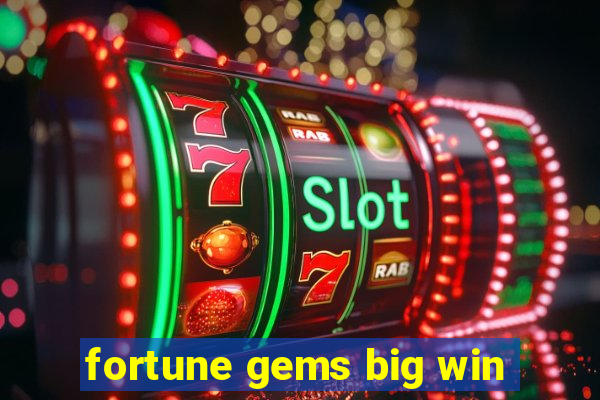 fortune gems big win